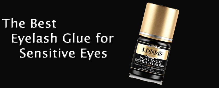 The Best Eyelash Glue for Sensitive Eyes in 2022