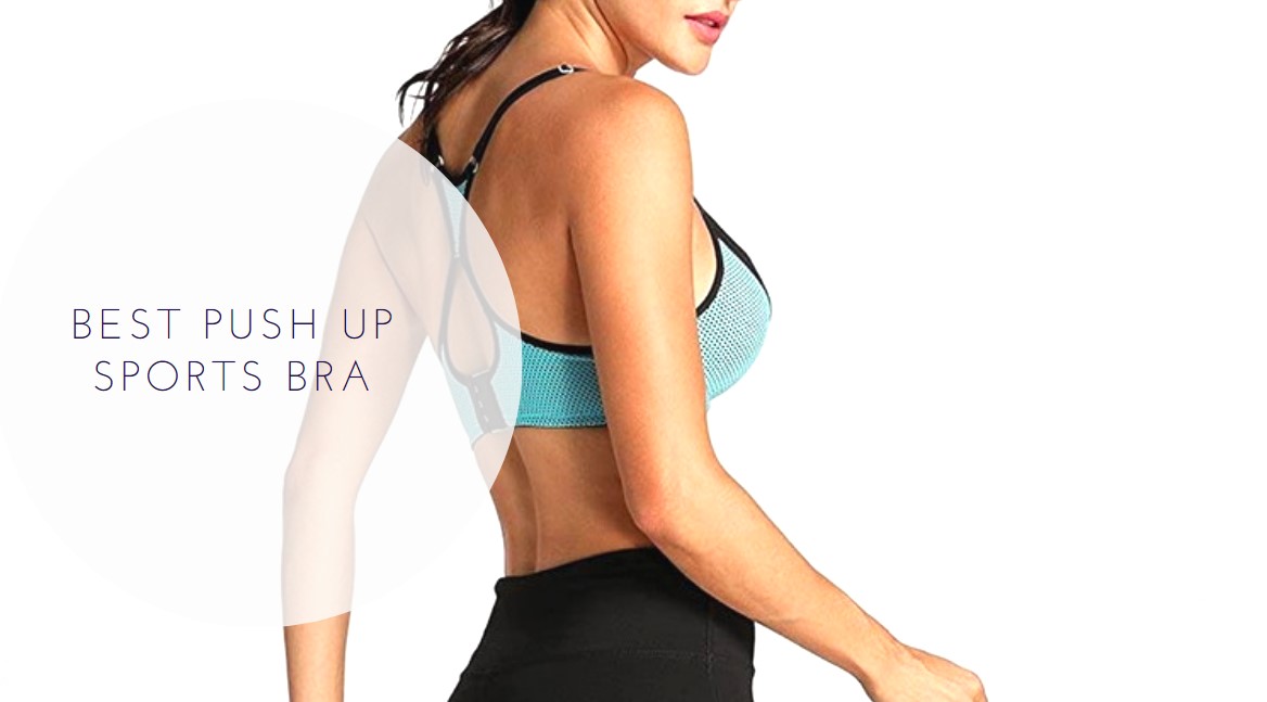 Best Push Up Sports Bra